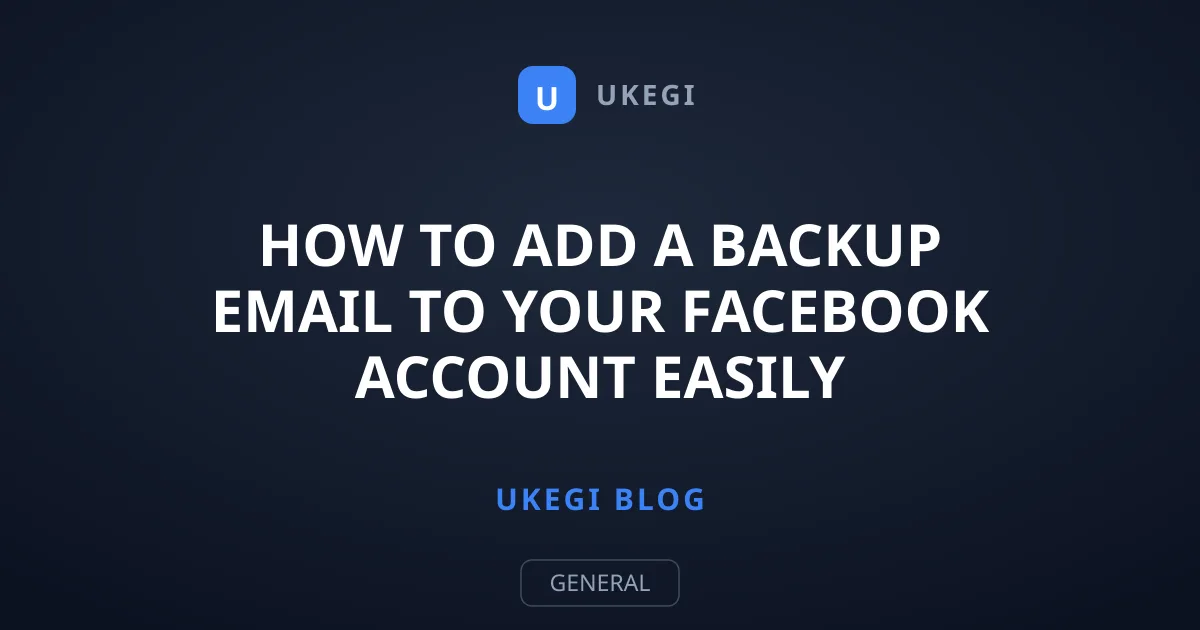 How to Add a Backup Email to Your Facebook Account Easily