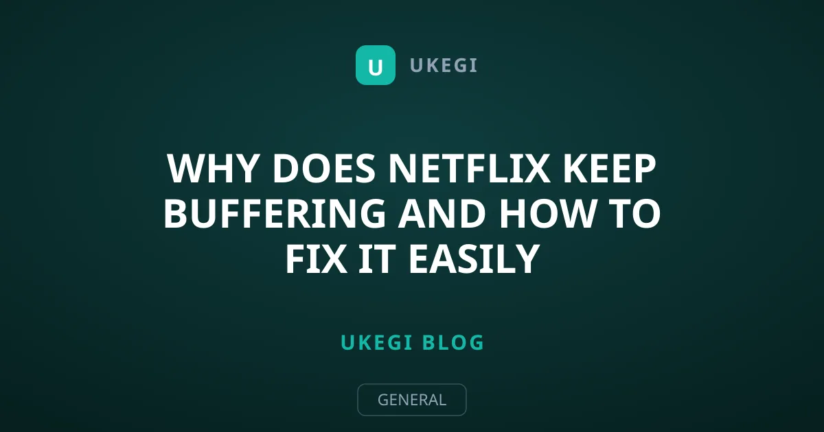 Why Does Netflix Keep Buffering and How to Fix It Easily